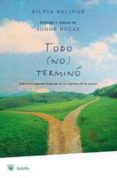 todo no termino (volver a empezar despues de la ruptura de la par eja)-jorge bucay-silvia salinas-9788478715251 todo no termino (volver a empezar despues de la ruptura de la par eja)-jorge bucay-silvia salinas-9788478715251