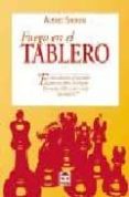 fuego en el tablero: las mejores partidad de alexei shirov-alexei shirov-9788479022051 fuego en el tablero: las mejores partidad de alexei shirov-alexei shirov-9788479022051