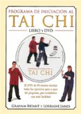 programa de iniciacion al tai chi (incluye dvd)-graham bryant-lorraine james-9788479025151 programa de iniciacion al tai chi (incluye dvd)-graham bryant-lorraine james-9788479025151