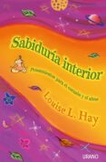 sabiduria interior: pensamientos para el corazon y el alma-louise l. hay-9788479534851 sabiduria interior: pensamientos para el corazon y el alma-louise l. hay-9788479534851