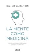 la mente como medicina-lissa rankin-9788479538651 la mente como medicina-lissa rankin-9788479538651