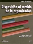 disposicion al cambio de la organizacion: manual del monitor y cu aderno-john e. jones-9788480043151 disposicion al cambio de la organizacion: manual del monitor y cu aderno-john e. jones-9788480043151
