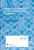 formas de gestion de la sanidad publica en españa (ebook)-9788481265651 formas de gestion de la sanidad publica en españa (ebook)-9788481265651