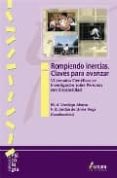 rompiendo inercias: claves para avanzar (vi jornadas cientificas de investigacion sobre personas con discapacidad)-miguel angel verdugo alonso-f.b. jordan de urries vega-9788481962451 rompiendo inercias: claves para avanzar (vi jornadas cientificas de investigacion sobre personas con discapacidad)-miguel angel verdugo alonso-f.b. jordan de urries vega-9788481962451