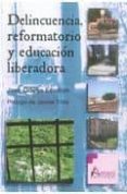 delincuencia, reformatorio y educacion liberadora-jose ortega esteban-9788481963151 delincuencia, reformatorio y educacion liberadora-jose ortega esteban-9788481963151