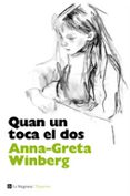 quan un toca el dos-anna-greta winberg-9788482645551 quan un toca el dos-anna-greta winberg-9788482645551