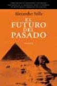 el futuro del pasado-alexander stille-9788483076651 el futuro del pasado-alexander stille-9788483076651