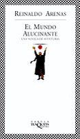 el mundo alucinante: una novela de aventuras-reinaldo arenas-9788483107751 el mundo alucinante: una novela de aventuras-reinaldo arenas-9788483107751