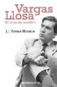 varas llosa: el vicio de escribir-j. j. armas marcelo-9788483467251 varas llosa: el vicio de escribir-j. j. armas marcelo-9788483467251