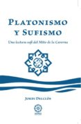 platonismo y sufismo: una lectura sufi del mito de la caverna-jordi declos-9788483529751 platonismo y sufismo: una lectura sufi del mito de la caverna-jordi declos-9788483529751