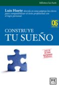 construye tu sueño (ebook)-luis huete-9788483563151 construye tu sueño (ebook)-luis huete-9788483563151