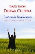 liberese de las adicciones basado en los metodos del centro chopra-deepak chopra-david simon-9788483581551 liberese de las adicciones basado en los metodos del centro chopra-deepak chopra-david simon-9788483581551