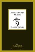 si temierais morir-vicente gallego-9788483830451 si temierais morir-vicente gallego-9788483830451