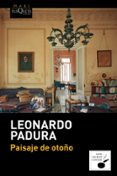 paisaje de otoño-leonardo padura-9788483838051 paisaje de otoño-leonardo padura-9788483838051