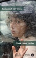 siete casas vacias-samanta schweblin-9788483931851 siete casas vacias-samanta schweblin-9788483931851