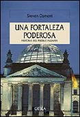 una fortaleza poderosa: historia del pueblo aleman-steven ozment-9788484326151 una fortaleza poderosa: historia del pueblo aleman-steven ozment-9788484326151