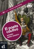 el poeta cautivo + cd (nivel b1)-9788484437451 el poeta cautivo + cd (nivel b1)-9788484437451