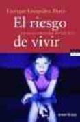 el riesgo de vivir: las nuevas adicciones del siglo xxi-enrique gonzalez duro-9788484604051 el riesgo de vivir: las nuevas adicciones del siglo xxi-enrique gonzalez duro-9788484604051