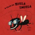 a casa da mosca chosca-eva mejuto rial-9788484641551 a casa da mosca chosca-eva mejuto rial-9788484641551