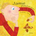 jamie planted an acorn-tim bowley-9788484647751 jamie planted an acorn-tim bowley-9788484647751