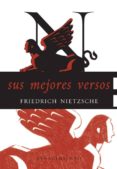 sus mejores versos-friedrich nietzsche-9788484721451 sus mejores versos-friedrich nietzsche-9788484721451