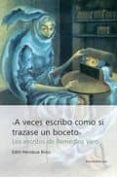 a veces escribo como si trazase un boceto: los escritos de remedi os varo-edith mendoza bolio-9788484895251 a veces escribo como si trazase un boceto: los escritos de remedi os varo-edith mendoza bolio-9788484895251