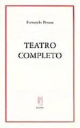 teatro completo-fernando pessoa-9788487524851 teatro completo-fernando pessoa-9788487524851