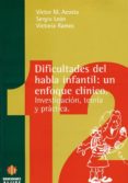 dificultades del habla infantil: un enfoque clinico-victor acosta-9788487767951 dificultades del habla infantil: un enfoque clinico-victor acosta-9788487767951