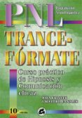 trance-formate: curso practico de hipnosis con programacion neuro -lingüistica-john grinder-richard bandler-9788488242051 trance-formate: curso practico de hipnosis con programacion neuro -lingüistica-john grinder-richard bandler-9788488242051