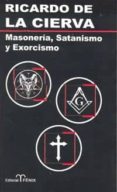 masoneria, satanismo y exorcismo-ricardo de la cierva-9788488787651 masoneria, satanismo y exorcismo-ricardo de la cierva-9788488787651