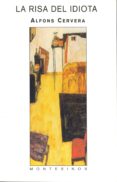la risa del idiota (montesinos)-alfons cervera-9788489354951 la risa del idiota (montesinos)-alfons cervera-9788489354951