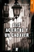 seis aciertos y un cadáver (ebook)-francesc montaner-9788490190951 seis aciertos y un cadáver (ebook)-francesc montaner-9788490190951