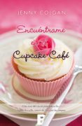 encuéntrame en el cupcake café (ebook)-jenny colgan-9788490191651 encuéntrame en el cupcake café (ebook)-jenny colgan-9788490191651