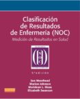 clasificacion de resultados de enfermeria (noc) (5ª ed.): medicio n de resultados en salud-sue moorhead-9788490224151 clasificacion de resultados de enfermeria (noc) (5ª ed.): medicio n de resultados en salud-sue moorhead-9788490224151
