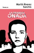 la primera onada-marilo alvarez-9788490268551 la primera onada-marilo alvarez-9788490268551