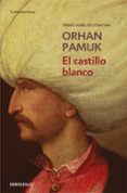el castillo blanco-orhan pamuk-9788490329351 el castillo blanco-orhan pamuk-9788490329351