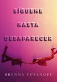 sigueme hasta desaparecer-brenna yovanoff-9788490436851 sigueme hasta desaparecer-brenna yovanoff-9788490436851