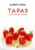 tapas, la cocina del tickets-albert adria-9788490560051 tapas, la cocina del tickets-albert adria-9788490560051