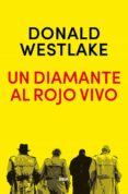 un diamante al rojo vivo (3ª ed.)-donald e. westlake-9788490568651 un diamante al rojo vivo (3ª ed.)-donald e. westlake-9788490568651