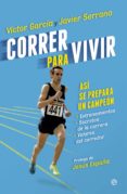 correr para vivir-victor garcia-9788490601051 correr para vivir-victor garcia-9788490601051
