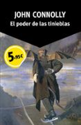 el poder de las tinieblas (serie charlie parker 2)-john connolly-9788490662151 el poder de las tinieblas (serie charlie parker 2)-john connolly-9788490662151