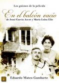 los guiones de la película: en el balcón vacío de jomí garcía ascot y maría luisa elío (ebook)-eduardo mateo gambarte-9788490717851 los guiones de la película: en el balcón vacío de jomí garcía ascot y maría luisa elío (ebook)-eduardo mateo gambarte-9788490717851