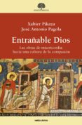 entrañable dios (ebook)-xabier pikaza-jose antonio pagola-9788490732151 entrañable dios (ebook)-xabier pikaza-jose antonio pagola-9788490732151