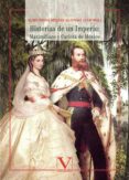 historias de un imperio: maximiliano y carlota de mexico-almudena mejias alonso-9788490744451 historias de un imperio: maximiliano y carlota de mexico-almudena mejias alonso-9788490744451