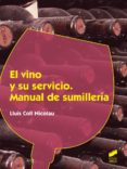 el vino y su servicio (ebook)-lluis coll nicolau-9788490777251 el vino y su servicio (ebook)-lluis coll nicolau-9788490777251
