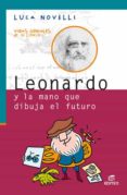 leonardo y la mano que dibuja el futuro (ebook)-9788490788851 leonardo y la mano que dibuja el futuro (ebook)-9788490788851