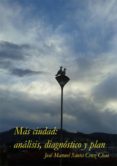 mas ciudad. analisis, diagnostico y plan (ebook)-9788490850251 mas ciudad. analisis, diagnostico y plan (ebook)-9788490850251