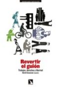 revertir el guion: trabajos, derechos y libertad-david casassas-9788490971451 revertir el guion: trabajos, derechos y libertad-david casassas-9788490971451