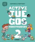 agus y los monstruos :activijuegos monstruosos 2-9788491013051 agus y los monstruos :activijuegos monstruosos 2-9788491013051