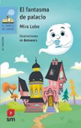 el fantasma de palacio-mira lobe-9788491073451 el fantasma de palacio-mira lobe-9788491073451